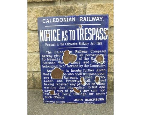 A rare and early Caledonian Railway double sided enamel sign - 'Notice As To Trespass', 17 x 22 1/2".