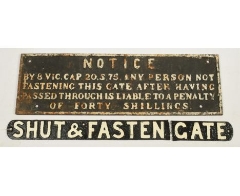 Pair of Cast Metal Signs - 'Shut and Fasten Gate' and 'Notice of Penalty': Conditions: Shut and fasten gate broken between wo
