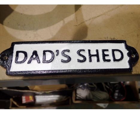 Cast iron Dads Shed sign, L: 19 cm. UK P&amp;P Group 1 (£16+VAT for the first lot and £2+VAT for subsequent lots) 