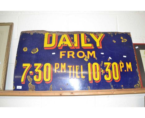 Vintage enamel sign marked Daily from 7.30pm til 10.30pm, 99cm wide