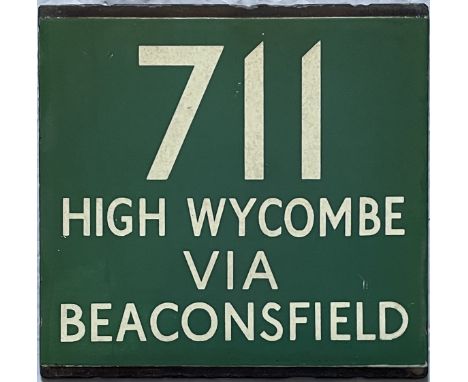 London Transport coach stop enamel E-PLATE for Green Line route 711 destinated High Wycombe via Beaconsfield. Recorded in jus