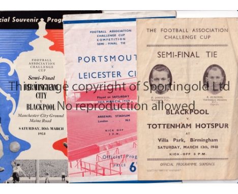 FA CUP SEMI-FINALS     Eleven programmes, 1948 Blackpool v Tottenham, folded, 1949 Portsmouth v Leicester, 1950 Everton v Liv