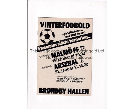 ARSENAL / BRONDBY TOURNAMENT 1984     Programme for the 7 team indoor Tournamernt in January 1984 including Arsenal.    Good