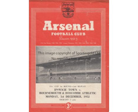 AT ARSENAL: IPSWICH V BOURNEMOUTH 1952       Four page programme for the FA Cup 2nd Replay at Arsenal FC 1/12/1952, creased. 