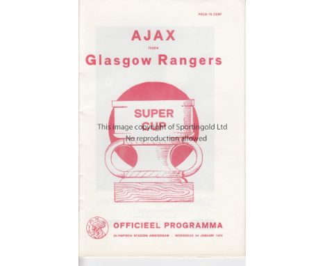 1973 EUROPEAN SUPER CUP          Reprint programme for Ajax v. Rangers at the Olympic Stadium 24/1/1973. This is the white wi
