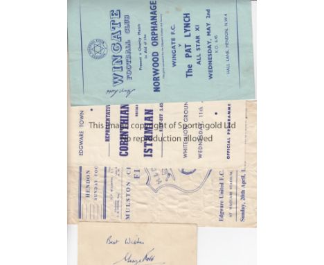 NON-LEAGUE PROGRAMMES / GEORGE ROBB AUTOGRAPH    Three programmes: Mulston Challenge Cup Final, Edgware Utd. V Raleigh Rovers