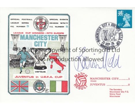 MAN CITY - JUVENTUS 1976   Dawn First Day cover issued for the UEFA Cup tie, Man City v Juventus, 15/9/76 and signed by City 