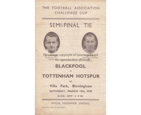 FA CUP SEMI FINAL   Programme Blackpool v Tottenham FA Cup Semi Final at Villa Park 13th March 1948. Light folds.           F