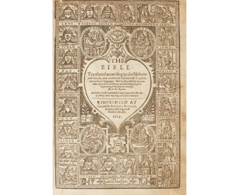 The Bible Translated According to the Hebrew London: Robert Barker, 1615. 8vo, later brushed calf, lacking Ll1 and New Testam