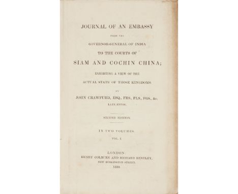 Crawfurd, John Journal of an Embassy from the Govenor-General of India to the Courts of Siam and Cochin China. London: H. Col