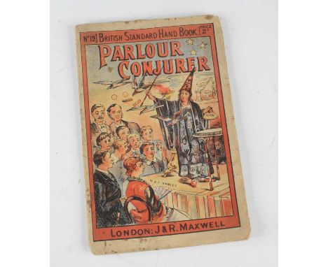 Parlour Conjurer (No. 19 British Standard Hand Book), London: J &amp; R. Maxwell, (1884), publisher’s coloured pictorial wrap