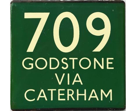 London Transport coach stop enamel E-PLATE for Green Line route 709 destinated Godstone via Caterham. An early e-plate. These