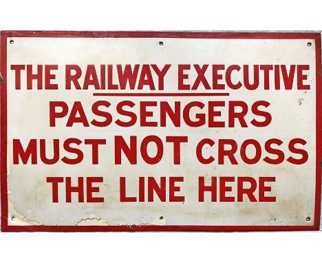 British Railways (Southern Region) ENAMEL SIGN 'The Railway Executive. Passengers Must Not Cross The Line Here'. Dates from s