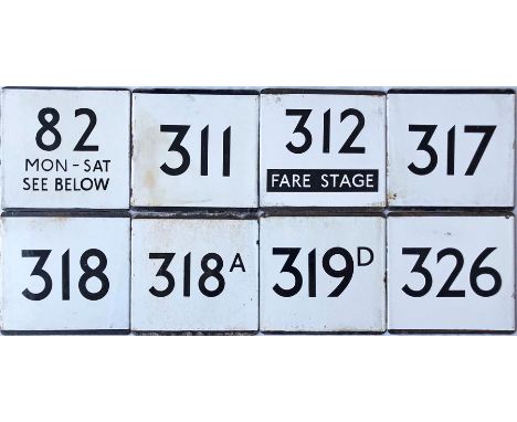 Selection (8) of London Transport bus stop enamel E-PLATES comprising 82 Mon-Sat See Below, 311, 312 Fare Stage, 317, 318, 31