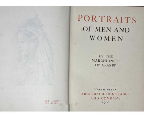 PORTRAITS OF MEN & WOMEN BY THE MARCHIONESS OF GRANBY - ARCHIBALD CONSTABLE & COMPANY 1900, volume/folio (51 present of 51), 