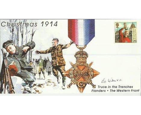 Lt Col Eric Wilson VC (1912 - 2008) signed Christmas 1914 Truce in the Trenches cover. Wilson won the Victoria Cross in 1940 