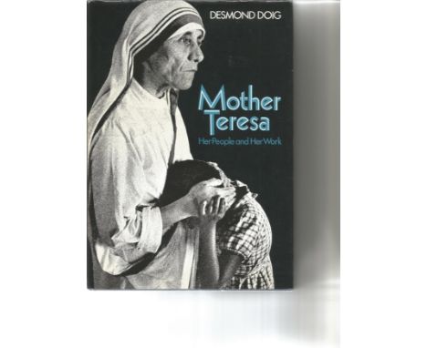 Mother Teresa MC signed hardback book by Desmond Doig. Her People and Her Work. Inscribed Dear Alain God Love You Love other 
