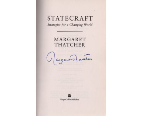 THATCHER MARGARET: (1925-2013) British Prime Minister 1979-90. Book signed, a hardback edition of Statecraft, First Edition p