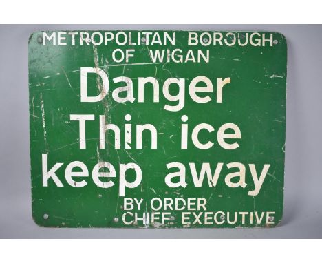A Vintage Enamel Sign for "The Metropolitan Borough of Wigan, Danger Thin Ice, Keep Away", 54x42cms 