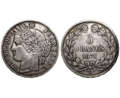 FRANCE. Third Republic, 1870-1940. Silver 5 Francs, 1871 K. Bordeaux. Obv: REPUBLIQUE FRANÇAISE., the Republic as Ceres left.