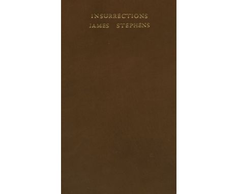 STEPHENS, JAMES.Insurrections, FIRST EDITION, Maunsel & Co Dublin 1909, re bound in full calf by Sangorski and Sutcliffe Lond