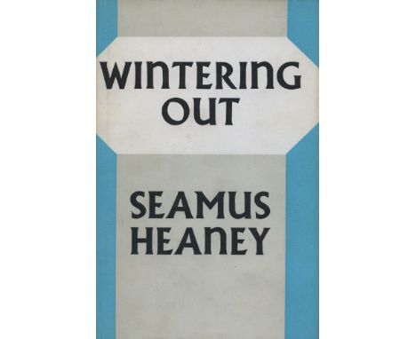 HEANEY, SEAMUS.Wintering Out, FIRST USA EDITION, Oxford University Press New York 1973, in mint d/w (unclipped), inscribed an