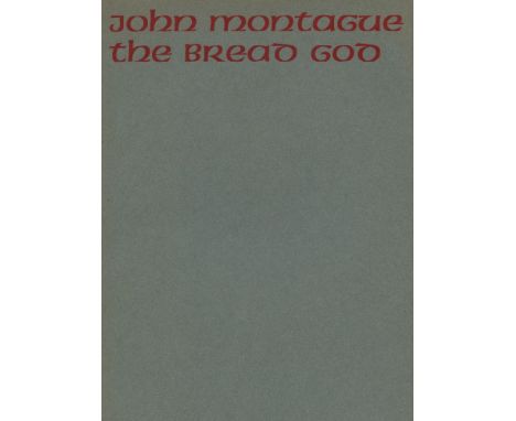 DOLMEN/MONTAGUE, JOHN.The Bread God, FIRST LIMITED EDITION, 250 copies, Dolmen editions VII December 1968, Dolmen 140, signed