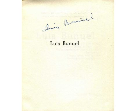 BUÑUEL LUIS: (1900-1983) Spanish Filmmaker. A reference for many Film Directors and the leader in the avant-garde surrealism 