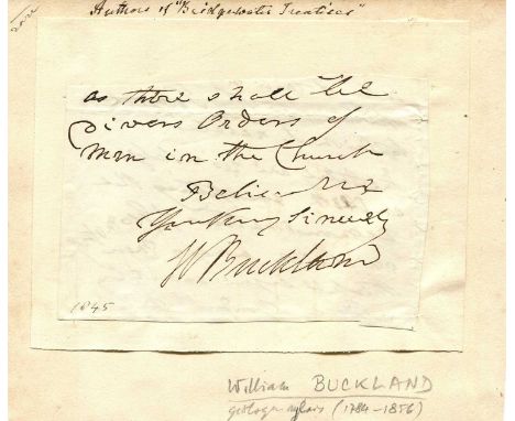 BUCKLAND WILLIAM: (1784-1856) English geologist, palaeontologist and theologian who wrote the first full account of a fossil 