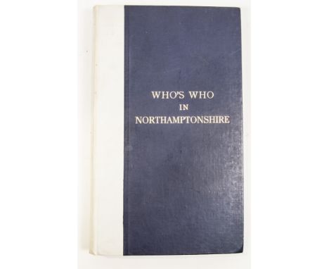 Who's Who in Northamptonshire, Ebenezer Baylis & Son Ltd., Worcester 1935, from a numbered limited edition.