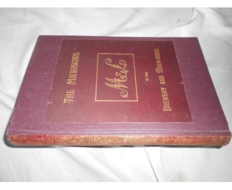 MATTHEWS, C.G. &amp; LOTT, F.E. The Microscope in the Brewery and Malt-House 1889, London, 8vo orig. gt. dec. cl. recased