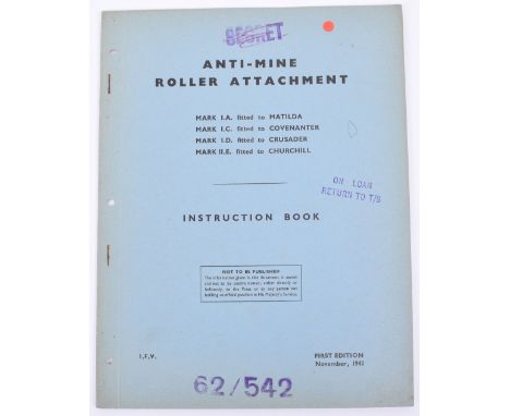 Anti-Mine Roller Attachment Mark IA Fitted to Matilda Mk IC Fitted to Covenanter etc. 1st Edition November 1942 Secret Printe