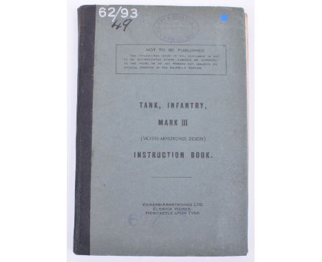 Tank, Infantry Mark III (Vickers-Armstrong Design) Instruction Book. Issued by Vickers Armstrong nd (1941) Amendment slips pa