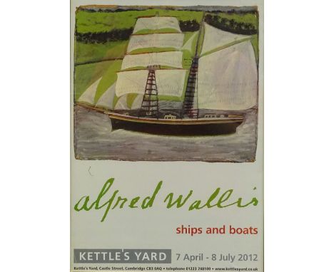Alfred Wallis. Ships and boats, Kettle's York 7 April-8 July 2012, coloured poster, 41cm x 28.5cm.