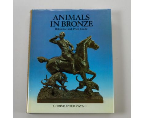 Christopher Payne- "Animals in Bronze: Reference and Price Guide" - Antique Collectors' Club, Woodbridge, 1986. - Prov.: Priv