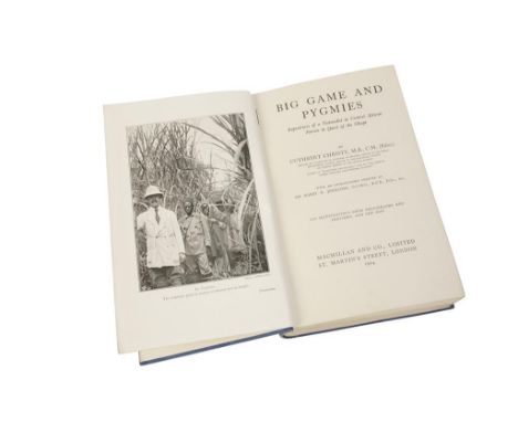 CHRISTY, C. 'BIG GAME AND PYGMIES' 1924 1st Edition, with folding map and original blue cloth binding 