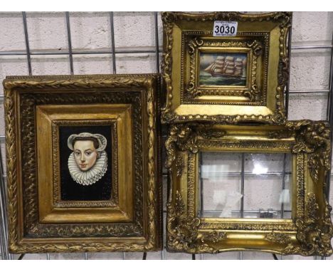 Contemporary oil on panel, Elizabethan Portrait, 9 13 cm, a miniature of a masted ship a further gilt frame. Not available fo