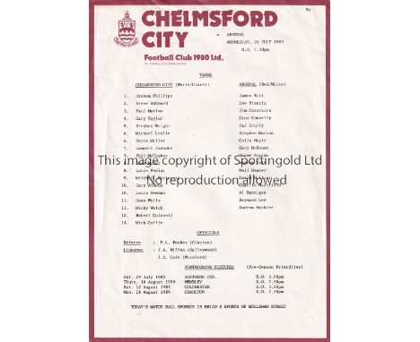ARSENAL    Single sheet programme with crimson border for the away Friendly v. Chelmsford City 26/7/1989. Many black &amp; wh