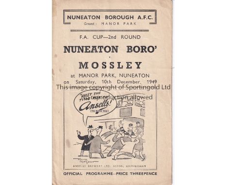 NUNEATON - MOSSLEY 49   Nuneaton home programme v Mossley, 10/12/49, Cup 2nd Round, the game ended 0-0. Slight fold, a few ma