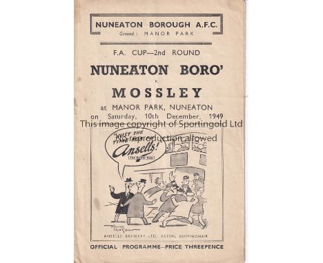 NUNEATON - MOSSLEY 49   Nuneaton home programme v Mossley, 10/12/49, Cup 2nd Round, the game ended 0-0. Slight fold, a few ma