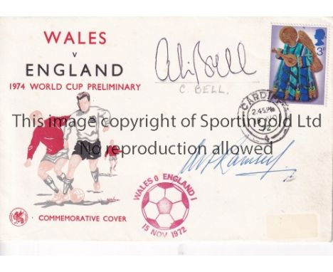 FIRST DAY COVER SIGNED BY ALF RAMSEY AND COLIN BELL    FDC for Wales v England 1974 WC Qualifier date stamped 15/11/1972 and 