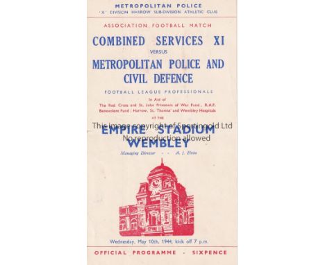 WARTIME FOOTBALL AT WEMBLEY 1944     Programme for Combined Services v Met. Police and Defence 10/5/1944, slight horizontal c