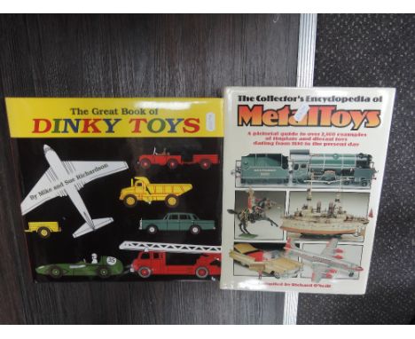 Two volumes, Mike and Sue Richardsons, The Great Book of Dinky and  Richard Oneill, The Collectors Encyclopaedia of Model Toy