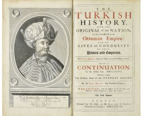 Knolles (Richard, &amp; Paul Rycaut). The Turkish History, from the Original of that Nation, to the Growth of the Ottoman Emp