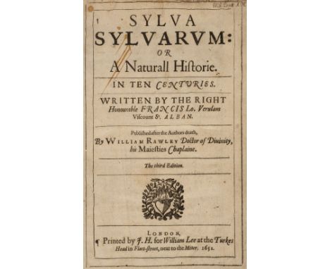 Bacon (Francis). Sylva Sylvarum : or a Naturall Historie. In Ten Centuries..., Published after the Authors death, by William 