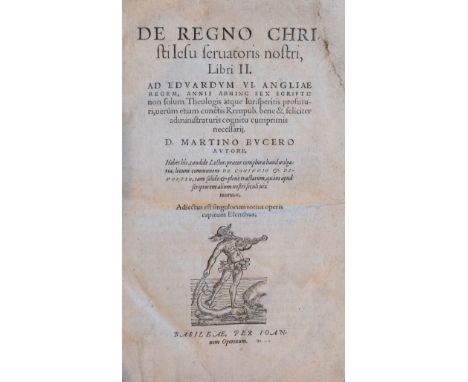 Bucer (Martin). De regno Christi Jesu servatoris nostri, libri II, Ad Edwardum VI Angliae Regem, annis abhinc sex scripti: no
