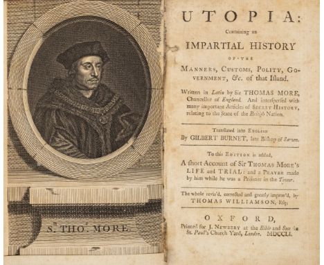 More (Thomas). Utopia: Containing an Impartial History of the Manners, Customs, Polity, Government, etc. of that Island. Writ