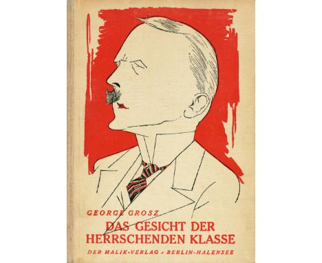 Grosz, George. Das Gesicht der herrschenden Klasse. 57 politische Zeichnungen. III. erweiterte Auflage. 13.-25. Tsd. 63 S. 25