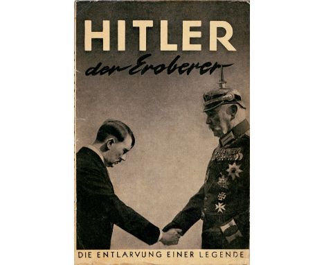 (Olden, Rudolf). Hitler, der Eroberer. Die Entlarvung einer Legende - von einem deutschen Politiker. 46 S., 1 Bl. 20 x 13,3 c