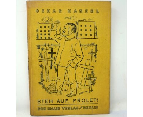 Kanehl, Oskar. Steh auf, Prolet! II. erweiterte Auflage. 36 S. Mit 7 ganzseitigen Zeichnungen von George Grosz. 24 x 17 cm. I